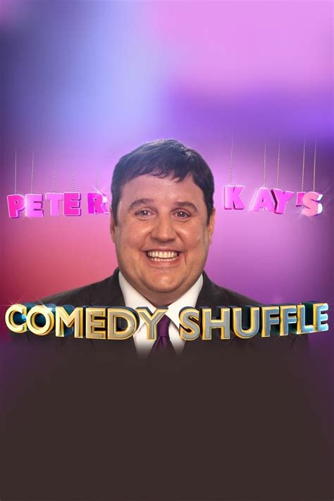 Peter Kay's Comedy Shuffle (TV Series 2016–2020).